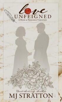 Love Unfeigned by MJ Stratton & Jane Austen