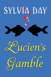 Lucien’s Gamble by Sylvia Day EPUB & PDF