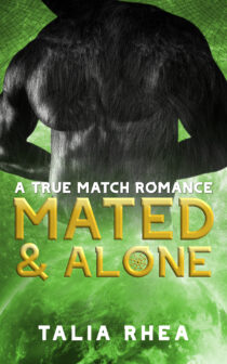 Mated and Alone by Talia Rhea