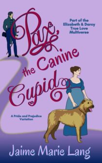 Pax, the Canine Cupid by Jaime Marie Lang