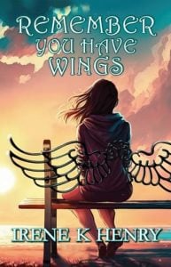 Remember You Have Wings by Irene K Henry EPUB & PDF