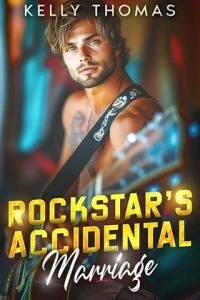 Rockstar’s Accidental Marriage by Kelly Thomas EPUB & PDF