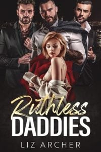Ruthless Daddies by Liz Archer EPUB & PDF