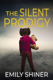 The Silent Prodigy by Emily Shiner