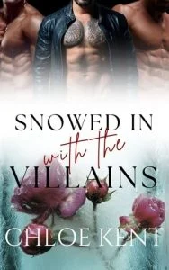 Snowed in with the Villains by Chloe Kent EPUB & PDF