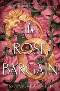 The Rose Bargain by Sasha Peyton Smith EPUB & PDF