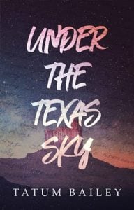 Under the Texas Sky by Tatum Bailey EPUB & PDF