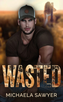 Wasted by Michaela Sawyer