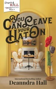 You Can Leave Your Hat On by Deanndra Hall EPUB & PDF