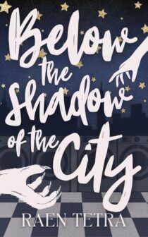 Below the Shadow of the City by Raen Tetra EPUB & PDF