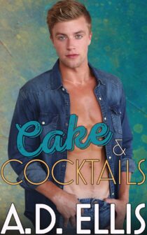 Cake & Cocktails by A.D. Ellis EPUB & PDF