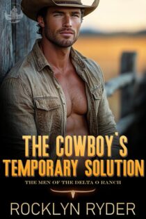 The Cowboy’s Temporary Solution by Rocklyn Ryder EPUB & PDF