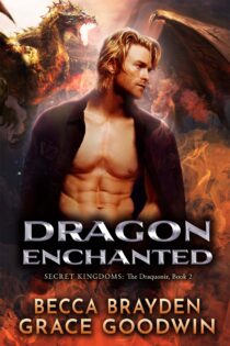 Dragon Enchanted - Grace Goodwin & Becca Brayden