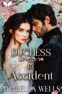 Duchess by Accident by Arabella Wells EPUB & PDF