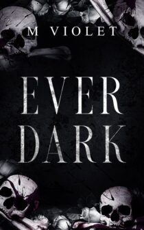 Ever Dark by M Violet EPUB & PDF