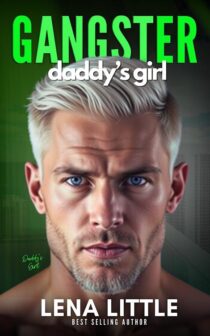 Gangster Daddy’s Girl by Lena Little EPUB & PDF