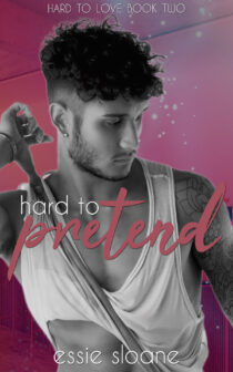 Hard to Pretend by Essie Sloane EPUB & PDF