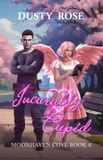 Incurably Cupid by Dusty Rose EPUB & PDF