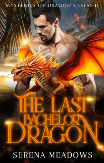 The Last Bachelor Dragon by Serena Meadows EPUB & PDF