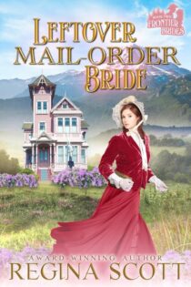 Leftover Mail-Order Bride by Regina Scott EPUB & PDF