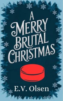 A Merry Brutal Christmas by E.V. Olsen EPUB & PDF