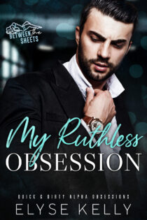 My Ruthless Obsession by Elyse Kelly EPUB & PDF