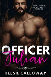 Officer Julian by Kelsie Calloway