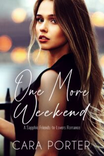 One More Weekend by Cara Porter