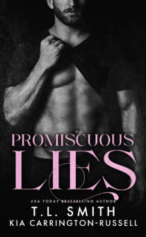 Promiscuous Lies _ A Single Mom Mafia Billionaire Grumpy Boss - T.L. Smith & Kia Carrington-Russell