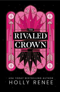 The Rivaled Crown by Holly Renee EPUB & PDF