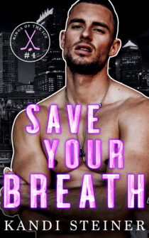 Save Your Breath by Kandi Steine EPUB & PDF