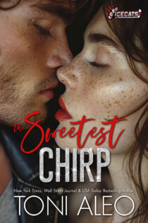 Sweetest Chirp (IceCats Book 6), The - Toni Aleo